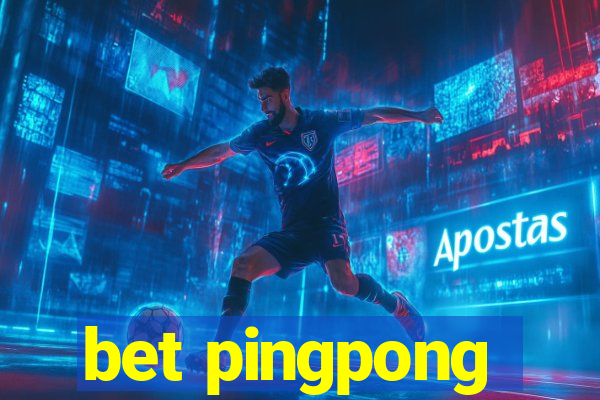 bet pingpong